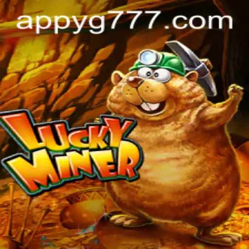 Exploring the World of LuckyMiner at YG777.COM